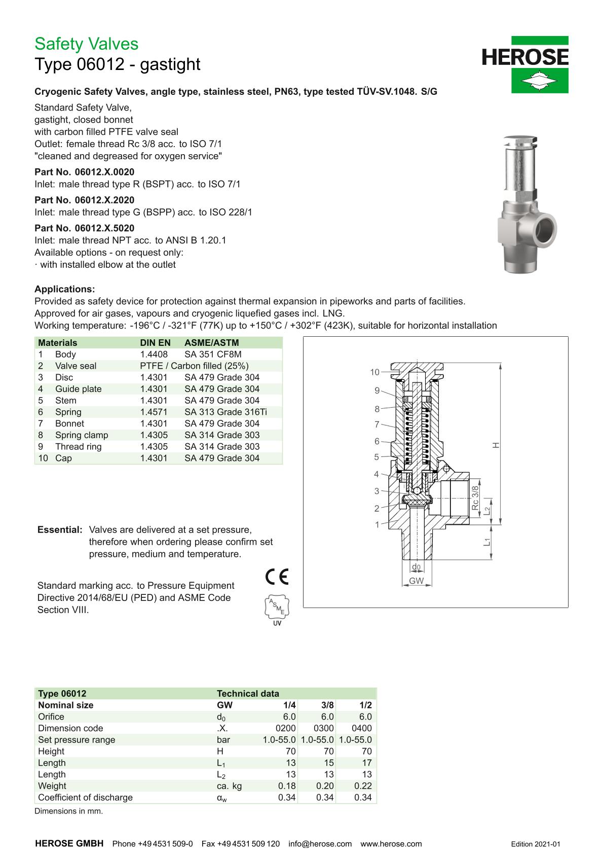 06012 plynotěsný. Schváleno pro vzduch, plyny, páry a kryogenní zkapalněné plyny včetně LNG a vodíku.